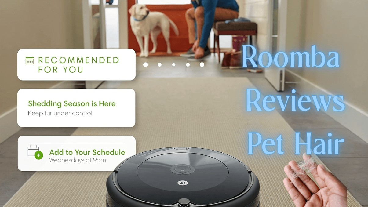 Roomba Reviews Pet Hair: Top Picks for Dog and Cat Owners