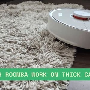 Does Roomba Work on Thick Carpet? What You Need to Know