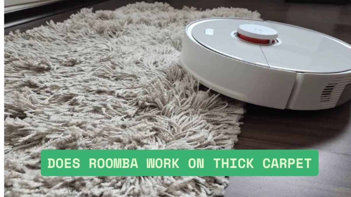 Does Roomba Work on Thick Carpet? What You Need to Know