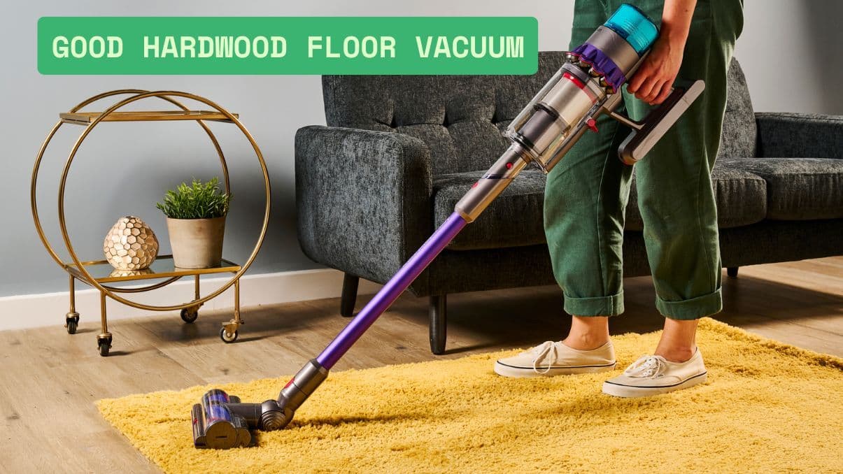 What to Look for in a Good Hardwood Floor Vacuum