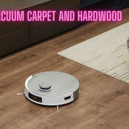 Robot Vacuum Carpet and Hardwood: Complete Guide for Efficient Cleaning