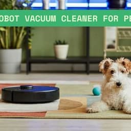 What to Know About Choosing a Robot Vacuum Cleaner for Pets