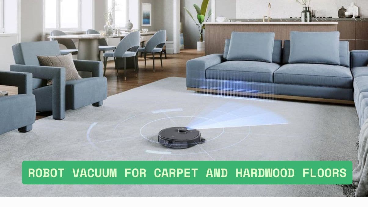 Robot Vacuum for Carpet and Hardwood Floors: A Detailed Guide