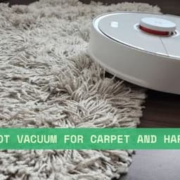 Robot Vacuum for Carpet and Hardwood: Complete Cleaning Guide