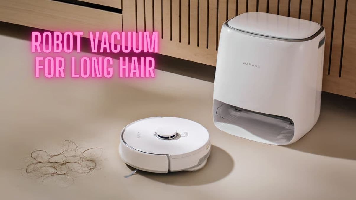 Robot Vacuum for Long Hair: What You Need to Know