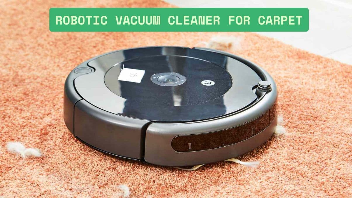 How a Robotic Vacuum Cleaner for Carpet Improves Cleaning Efficiency