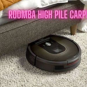 Roomba High Pile Carpet: What You Need to Know Before Using One