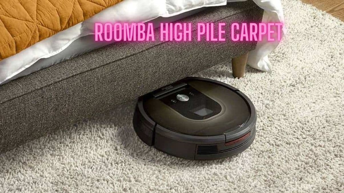 Roomba High Pile Carpet: What You Need to Know Before Using One