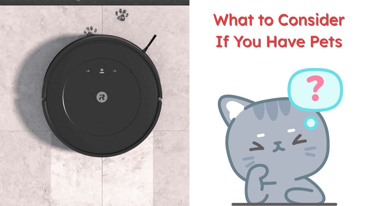 Roomba Pets Buying Guide: What to Consider If You Have Pets