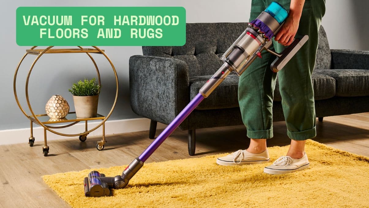 Choosing the Right Vacuum for Hardwood Floors and Rugs