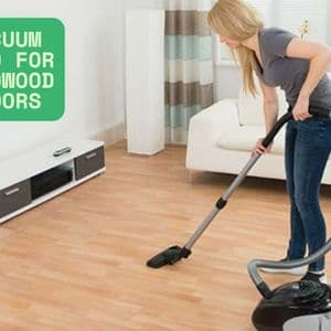 Choosing the Right Vacuum Good for Hardwood Floors: A Comprehensive Guide