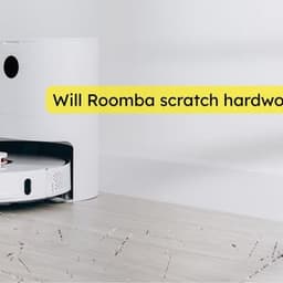 Will Roomba Scratch Hardwood Floors? What You Need to Know