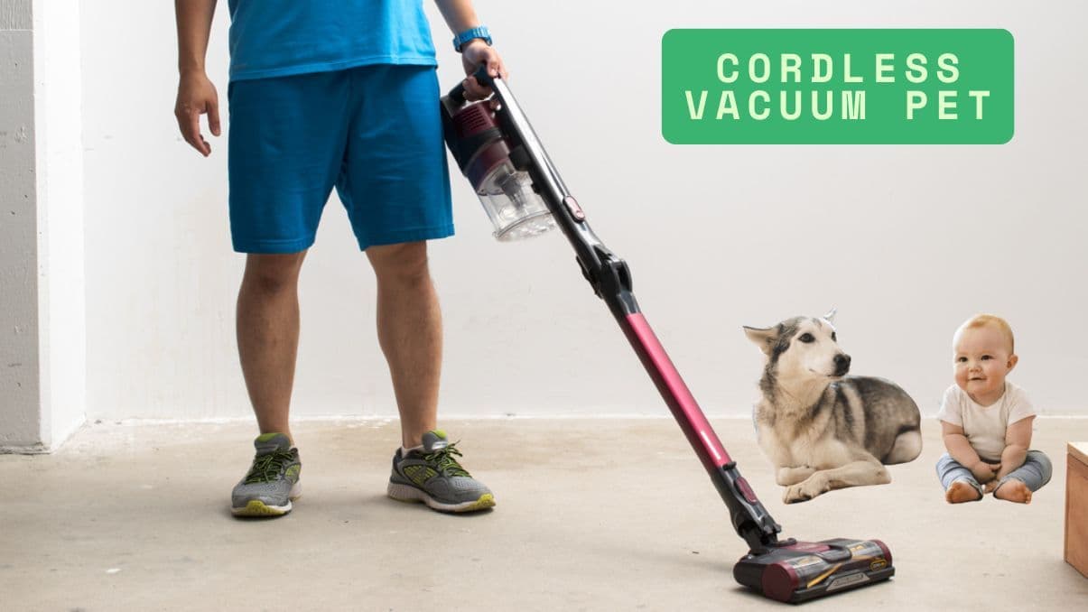 How to Choose the Right Cordless Vacuum Pet Owners Can Rely On