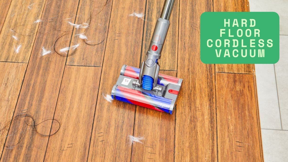 Understanding Hard Floor Cordless Vacuums: What You Need to Know