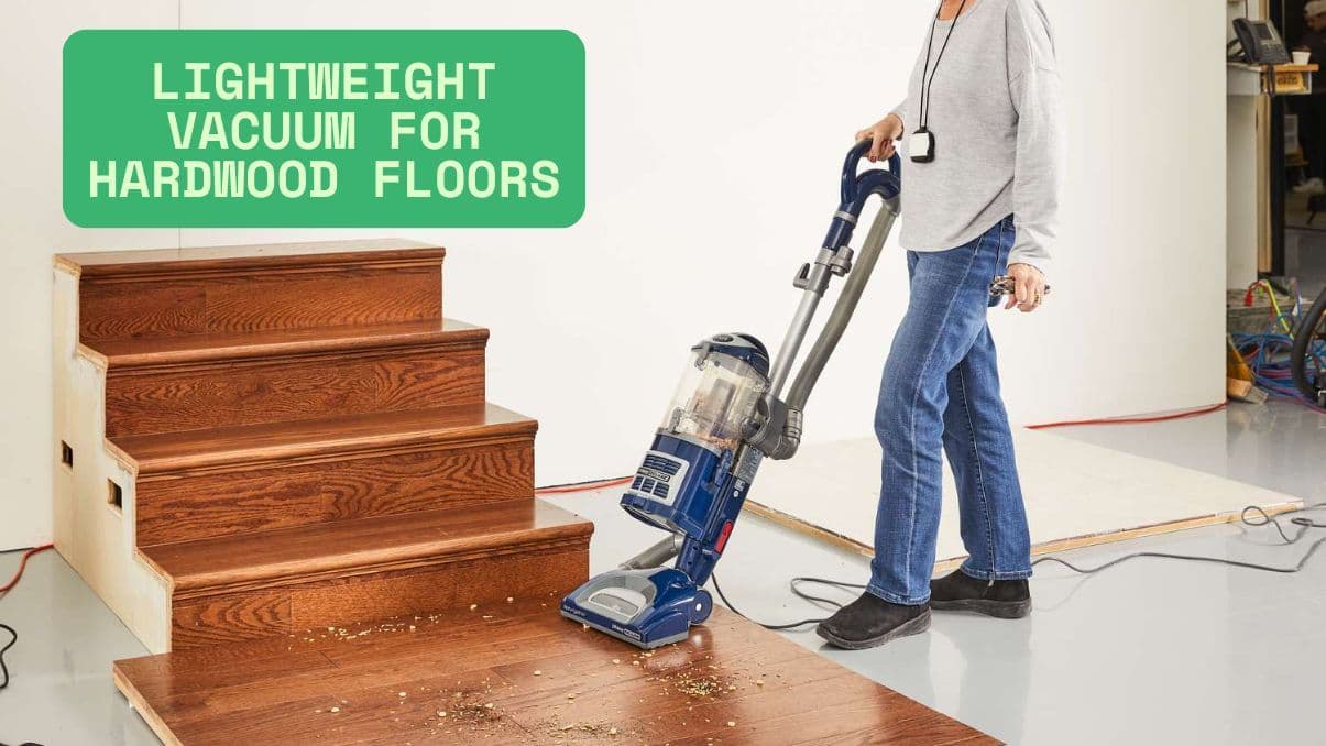 Lightweight Vacuum for Hardwood Floors: What You Need to Know