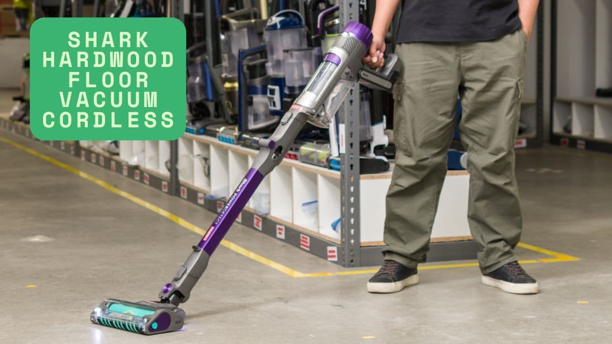 Shark Hardwood Floor Vacuum Cordless: What You Need to Know
