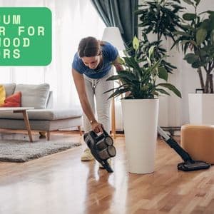 Vacuum Cleaner for Hardwood Floors: What You Need to Know