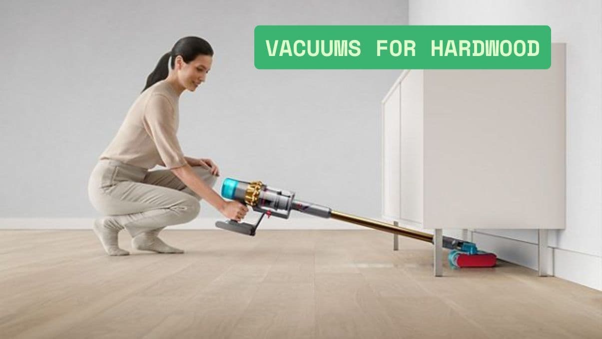 Choosing the Right Vacuums for Hardwood: A Detailed Guide