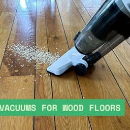 How to Choose the Right Vacuums for Wood Floors