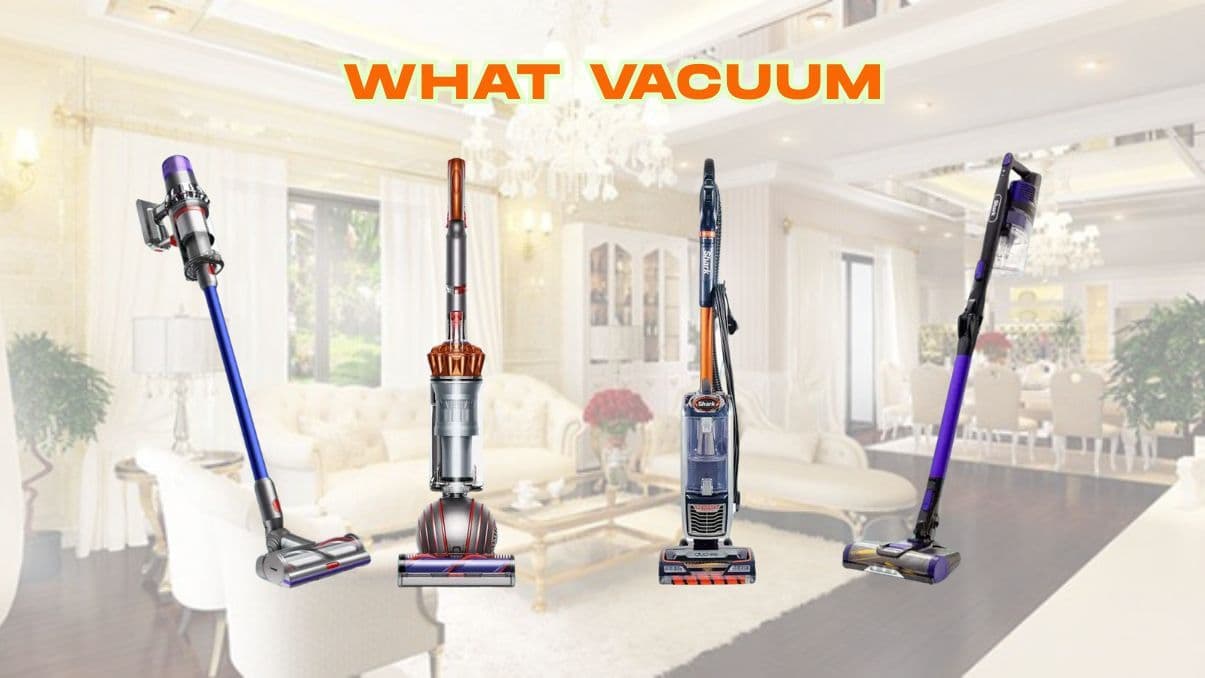 What Vacuum to Choose? Understanding Types and Key Considerations