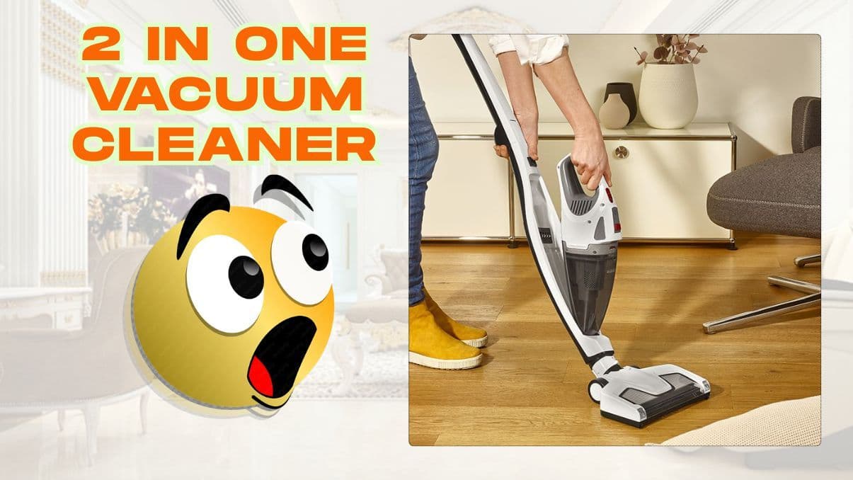2 in One Vacuum Cleaner: What to Know Before Choosing One