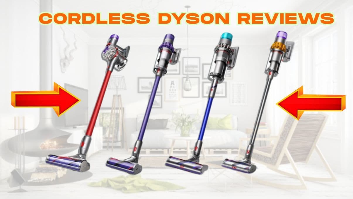 Cordless Dyson Reviews: What You Need to Know Before Choosing
