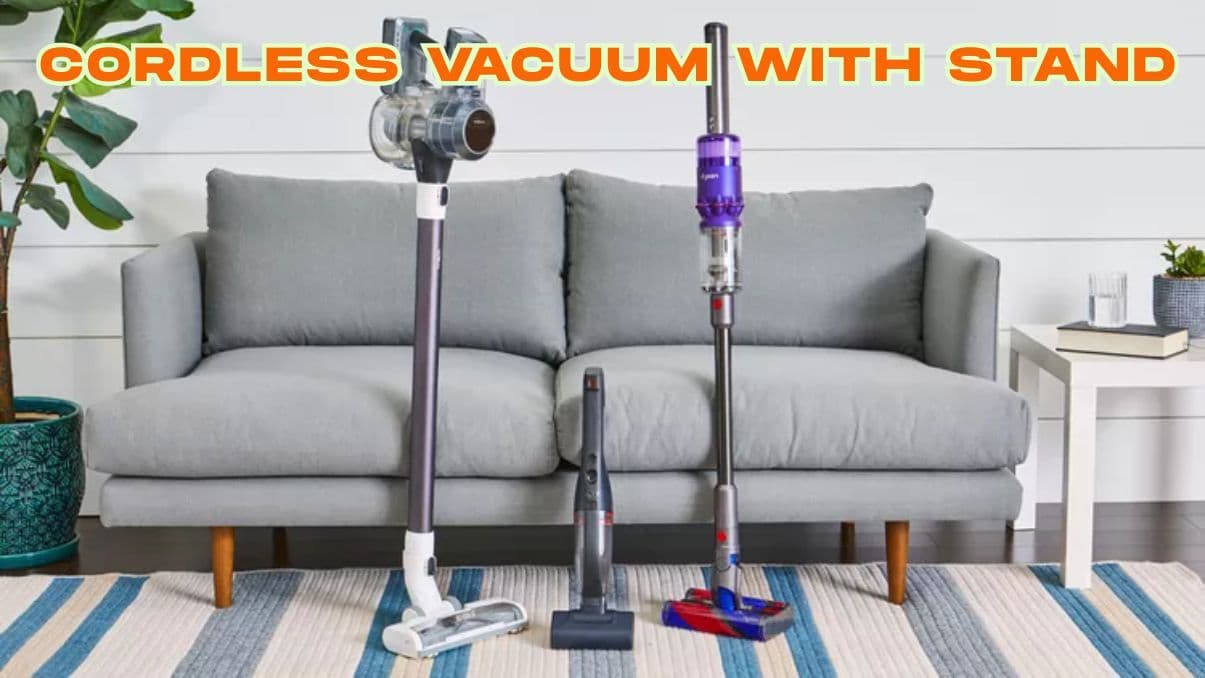 Best Uses and Features of a Cordless Vacuum with Stand