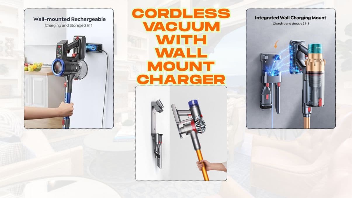 Cordless Vacuum with Wall Mount Charger: An Informational Guide