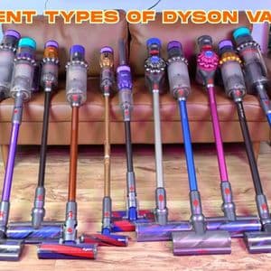Different Types of Dyson Vacuums: A Clear Guide for Homeowners