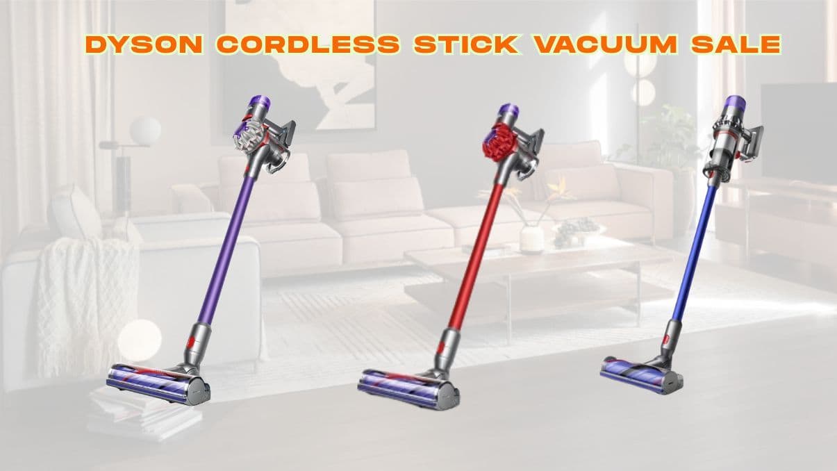 Dyson Cordless Stick Vacuum Sale: What You Need to Know