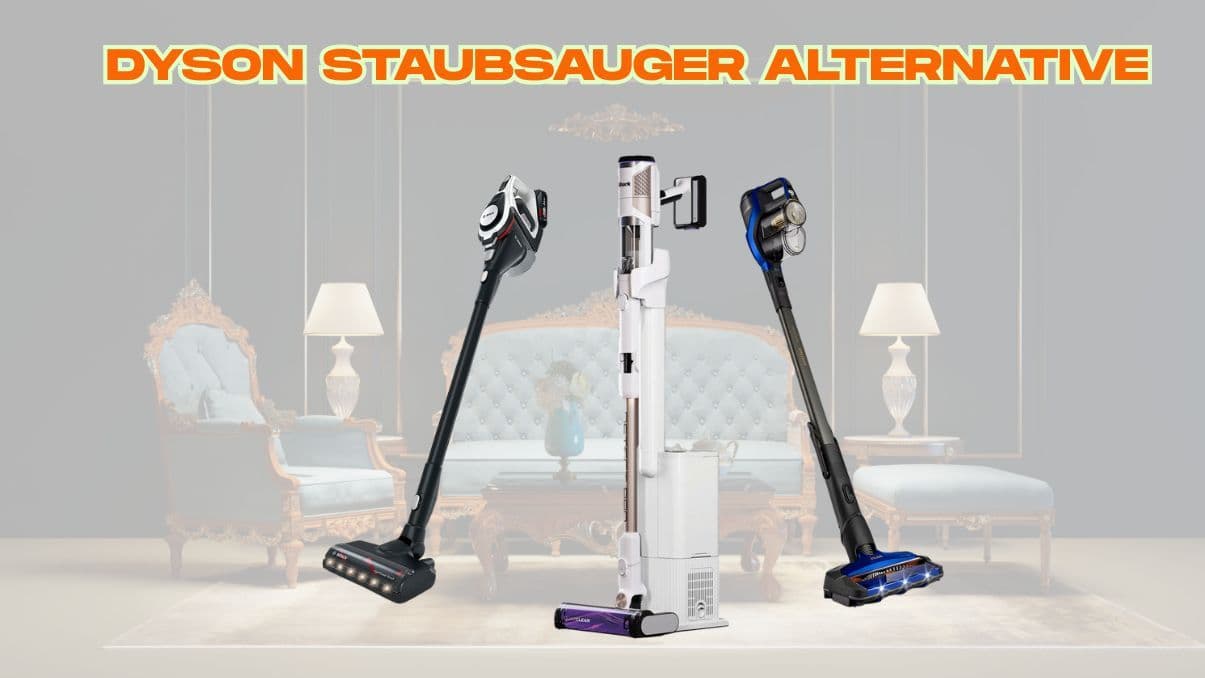 Dyson Staubsauger Alternative: An Informational Guide for Buyers