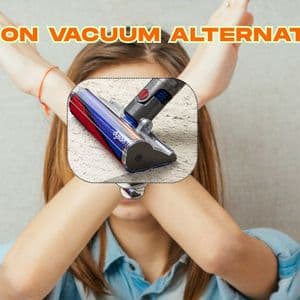 Dyson Vacuum Alternatives: Exploring Effective Options for Cleaning