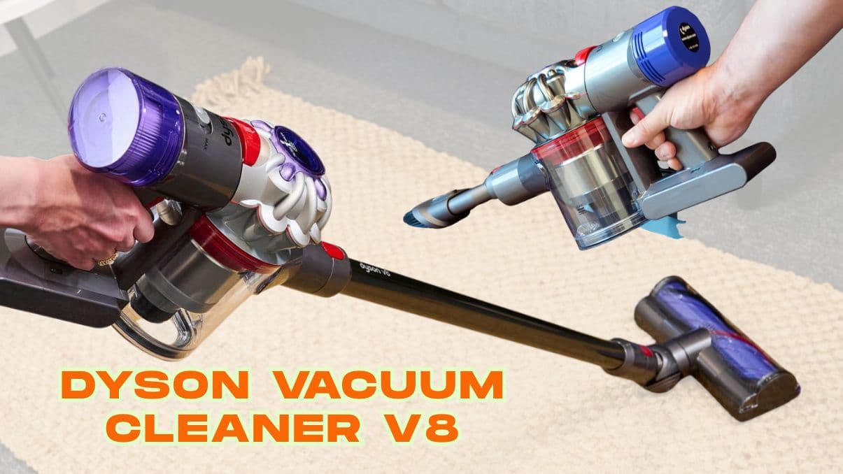 Dyson Vacuum Cleaner V8: Features, Usability, and Performance