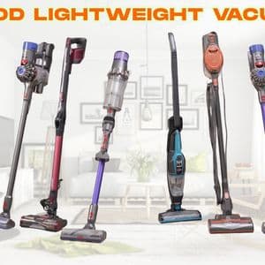 Good Lightweight Vacuum: What Makes a Vacuum Truly Easy to Handle