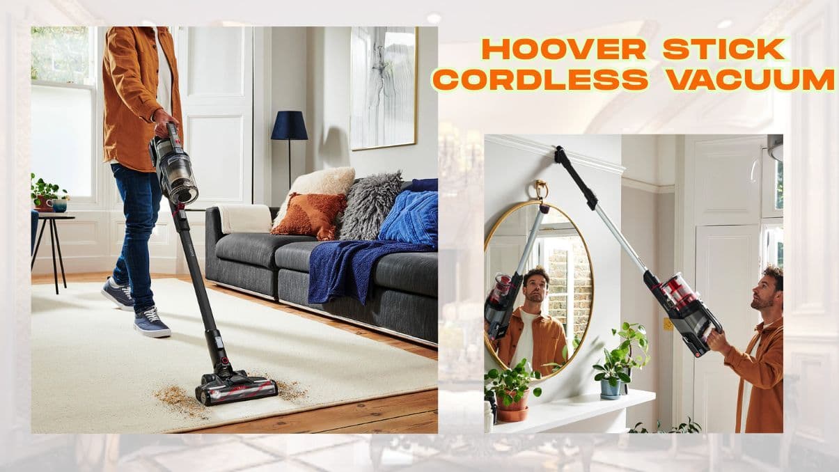 Hoover Stick Cordless Vacuum: A Guide to Usage and Features