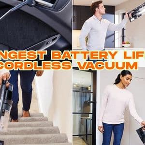 Longest Battery Life Cordless Vacuum: What You Need to Know