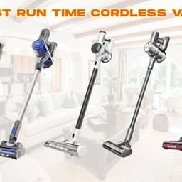 Longest Run Time Cordless Vacuum: What Impacts Battery Life?