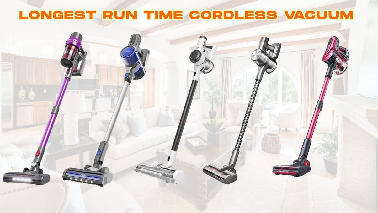 Longest Run Time Cordless Vacuum: What Impacts Battery Life?