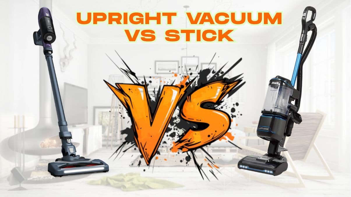 Upright Vacuum vs Stick: Understanding the Differences Before You Buy