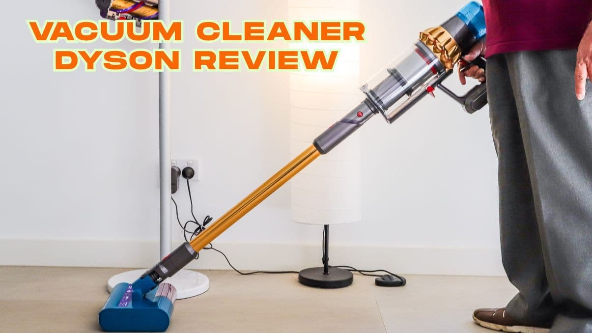 Vacuum Cleaner Dyson Review: What to Know Before You Choose