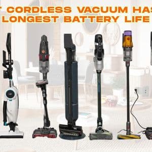 What Cordless Vacuum Has the Longest Battery Life?