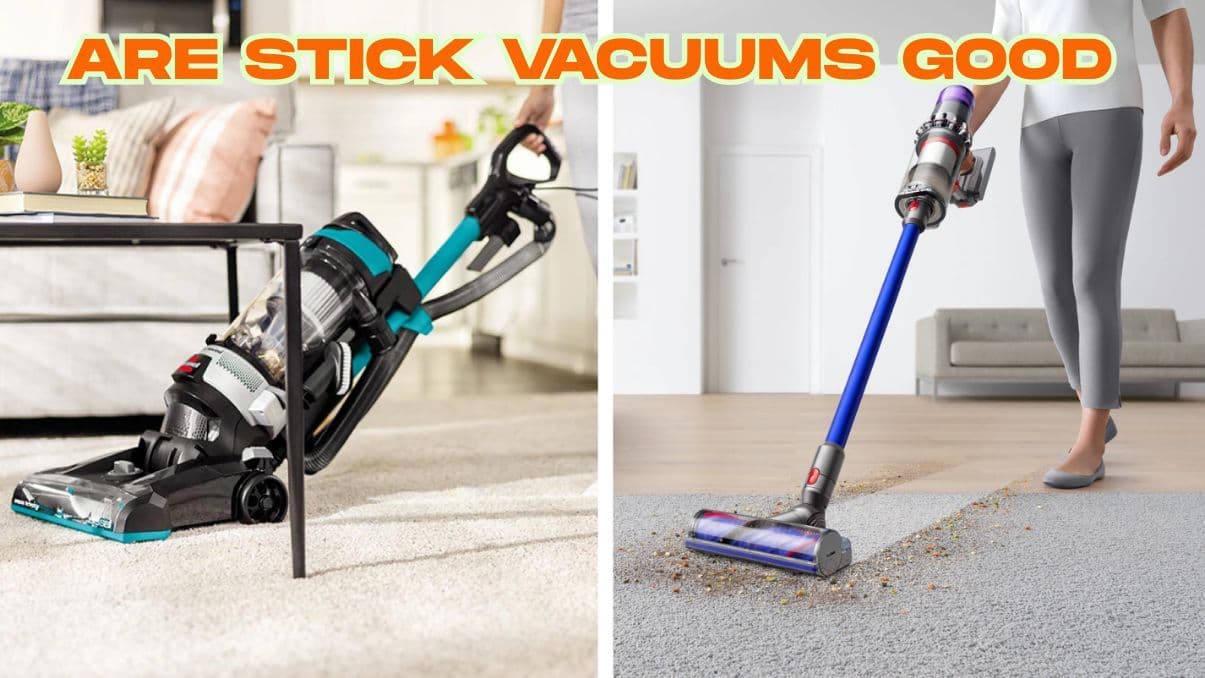 Are Stick Vacuums Good? Pros, Cons, and Practical Insights