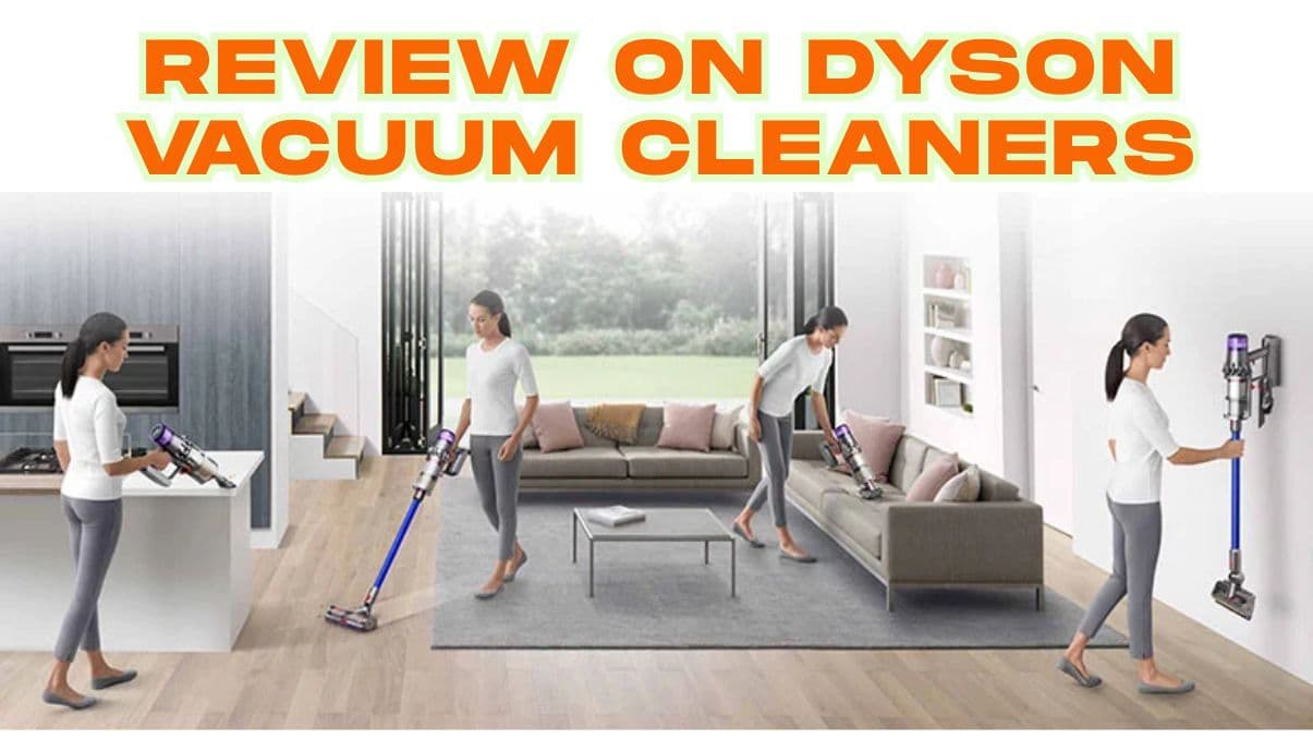 In-Depth Review on Dyson Vacuum Cleaners: Features and Performance