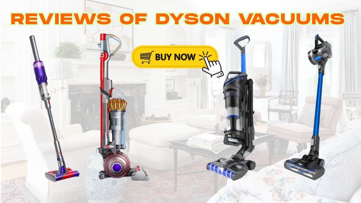 Reviews of Dyson Vacuums: What Real Users Are Saying