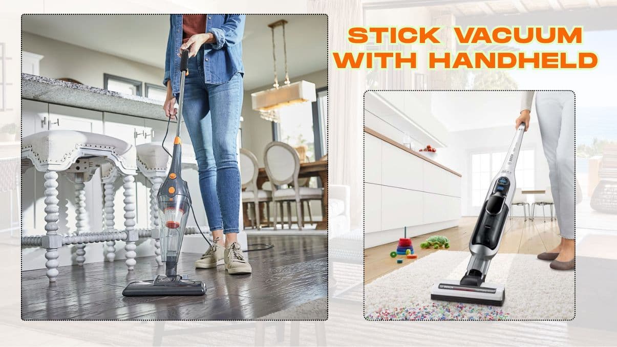 What to Know About a Stick Vacuum with Handheld: Pros & Considerations