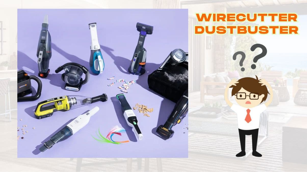Wirecutter Dustbuster: What It Really Means and Why It Matters