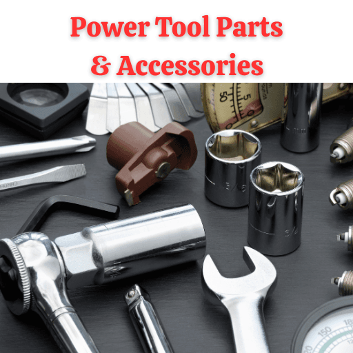 Power Tool Parts & Accessories